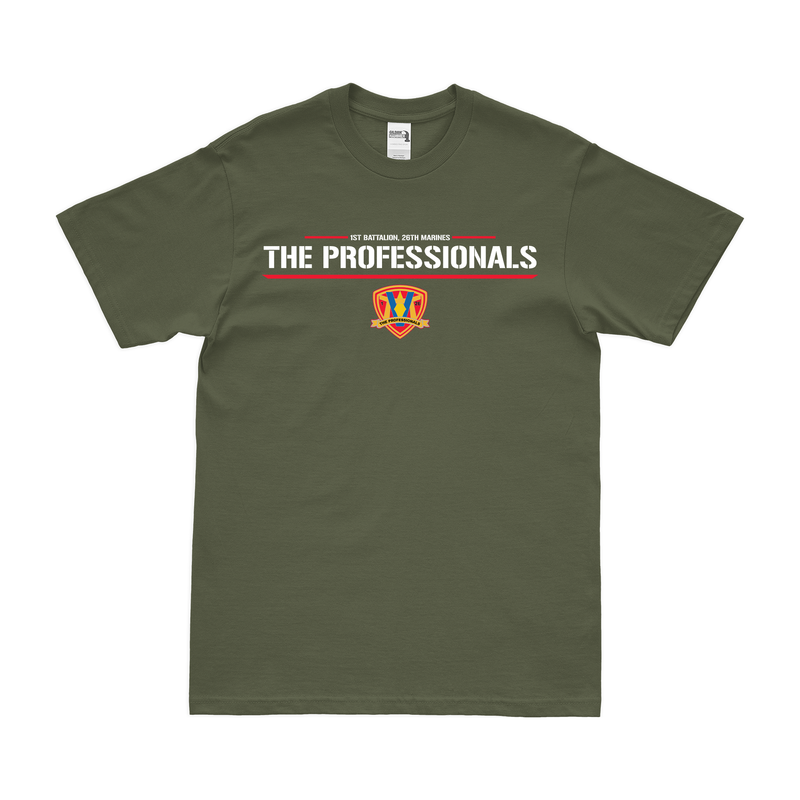1st Bn 26th Marines (1/26 Marines) "The Professionals" Motto T-Shirt