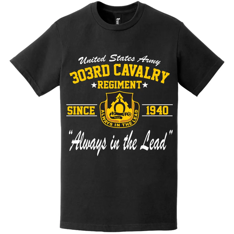303rd Cavalry Regiment Since 1940 Unit Legacy T-Shirt