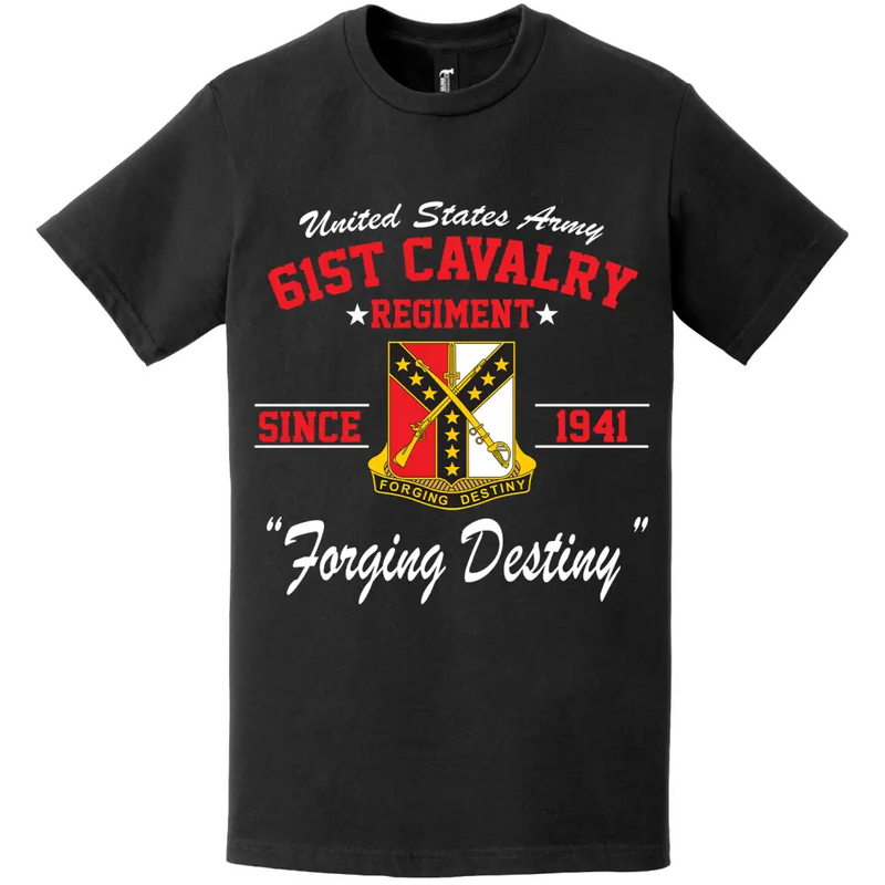 61st Cavalry Regiment Since 1941 Unit Legacy T-Shirt