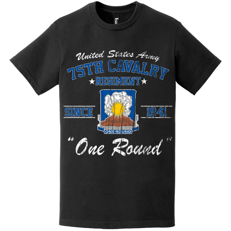 75th Cavalry Regiment Since 1941 Unit Legacy Distressed T-Shirt