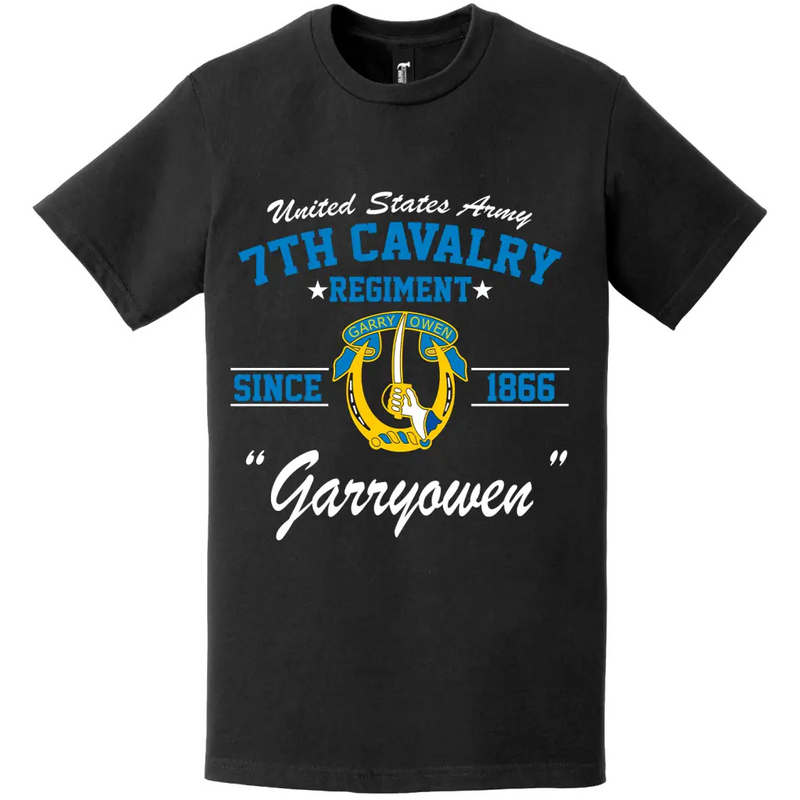 7th Cavalry Regiment "Garry Owen" Since 1866 Unit Legacy T-Shirt