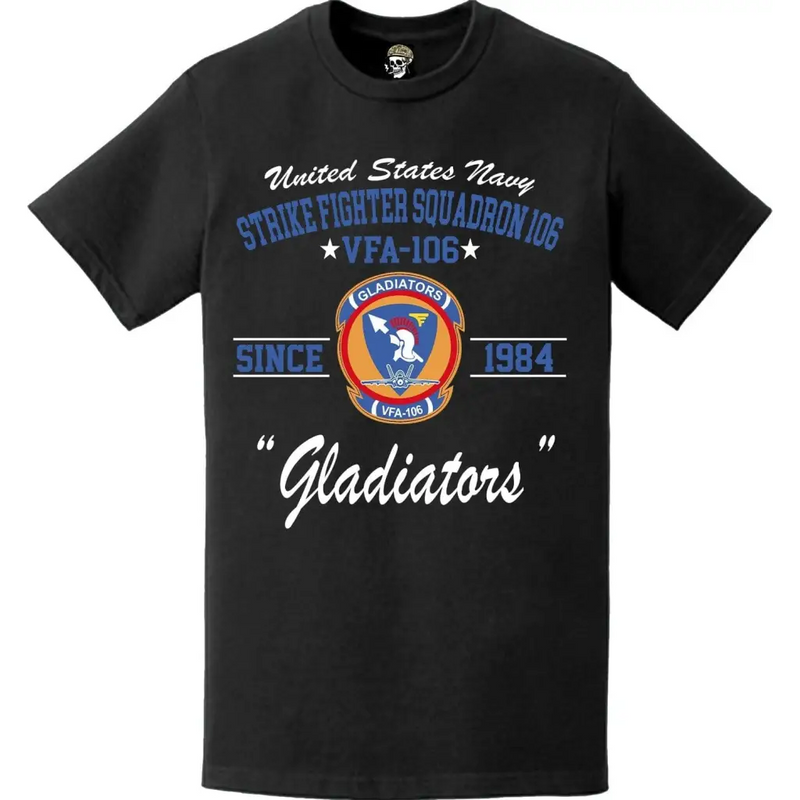 Strike Fighter Squadron 106 (VFA-106) 'Gladiators' Since 1984 T-Shirt