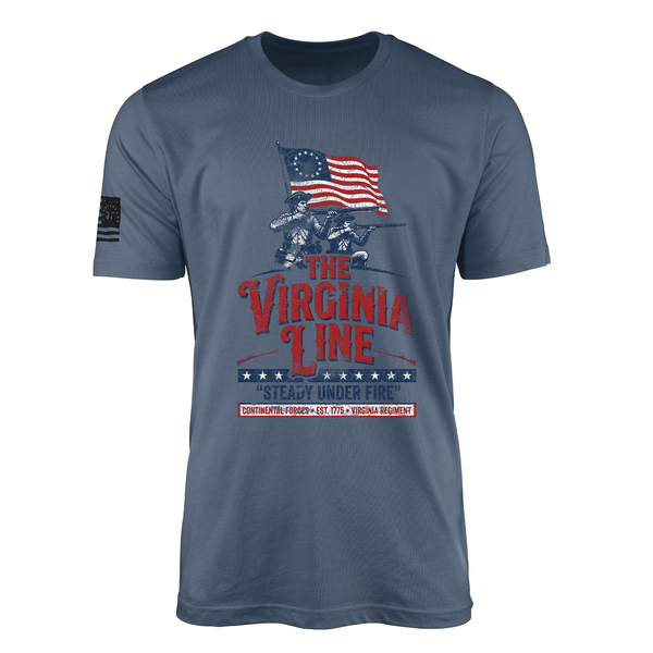The Virginia Line - Steady Under Fire Continental Army Est. 1775 T-Shirt