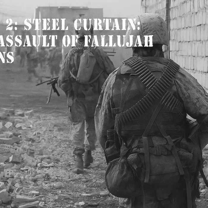 Soldiers patrol the street of Fallujah, with Part 2: "Steel Curtain: The Assault of Fallujah Begins" written over it