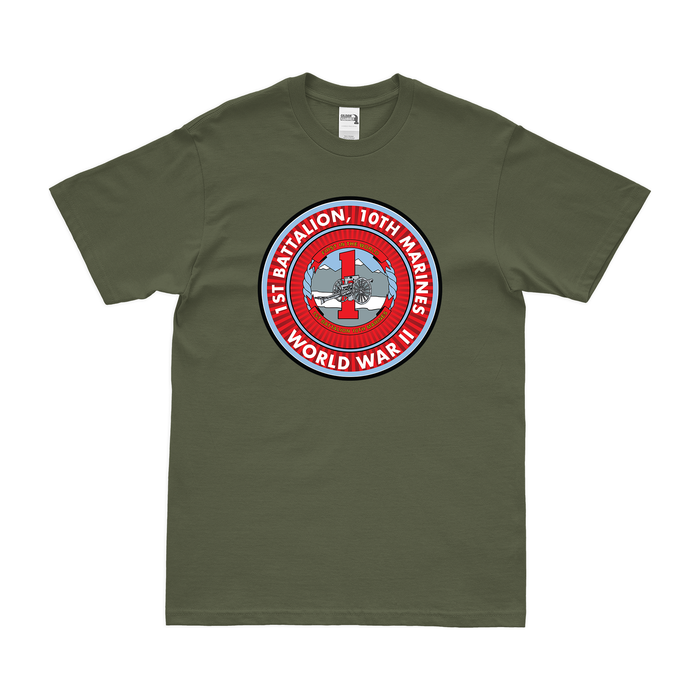 1st Bn 10th Marines (1/10 Marines) World War II T-Shirt Tactically Acquired   