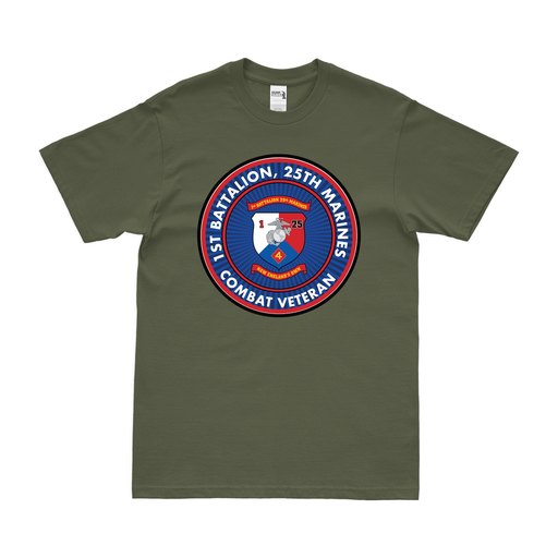 1st Bn 25th Marines (1/25 Marines) Combat Veteran T-Shirt Tactically Acquired   