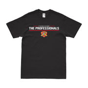 1st Bn 26th Marines (1/26 Marines) "The Professionals" Motto T-Shirt Tactically Acquired   