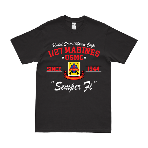 1st Bn 27th Marines (1/27 Marines) Since 1944 USMC Legacy T-Shirt Tactically Acquired   