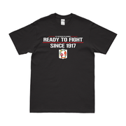 1st Battalion, 6th Marines (1/6) "Ready to Fight Since 1917" T-Shirt Tactically Acquired   