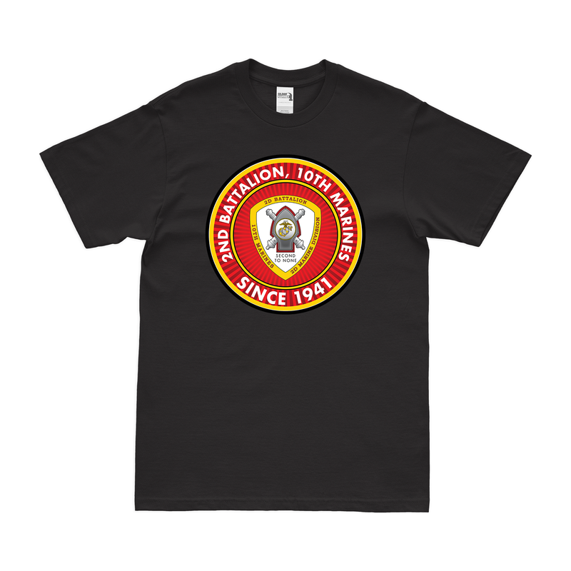 2nd Bn 10th Marines (2/10 Marines) Since 1941 T-Shirt