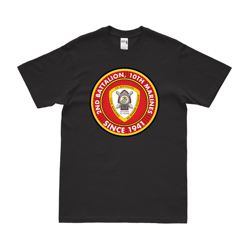 2nd Bn 10th Marines (2/10 Marines) Since 1941 T-Shirt Tactically Acquired Black Clean Small