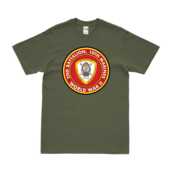 2nd Bn 10th Marines (2/10 Marines) World War II T-Shirt Tactically Acquired Military Green Clean Small
