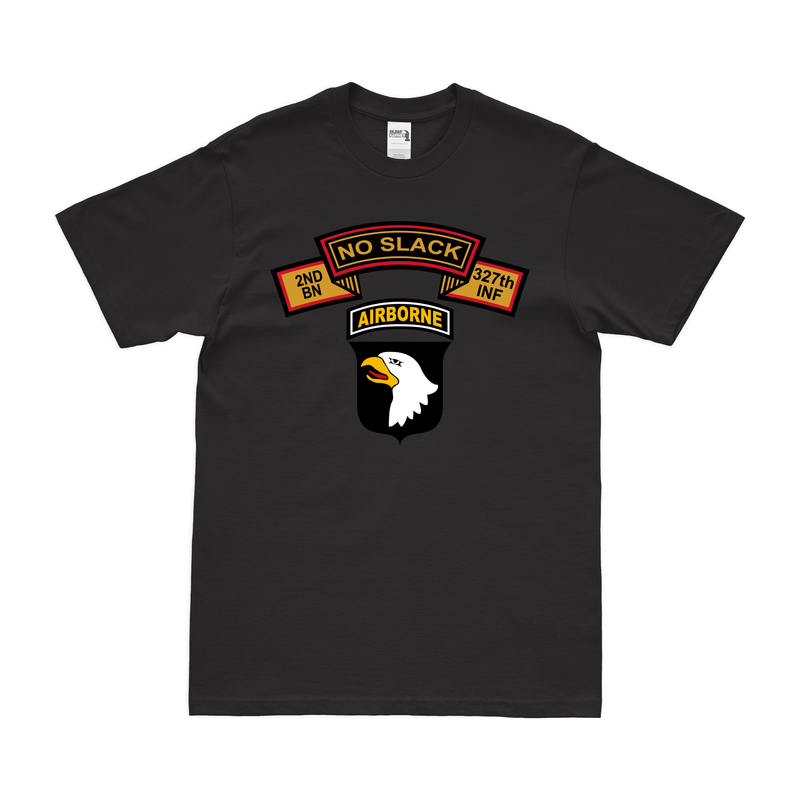 2-327 Infantry "No Slack" 101st Airborne Division T-Shirt