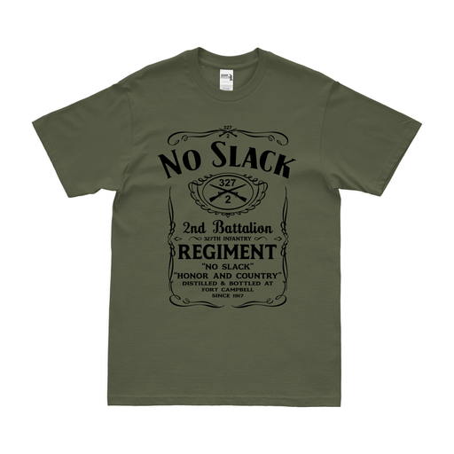 2-327 Infantry Regiment "No Slack" Whiskey Label T-Shirt Tactically Acquired Military Green Small 