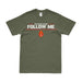 U.S. Marine Corps 2nd Marine Division "Follow Me" Motto T-Shirt Tactically Acquired Small Military Green 