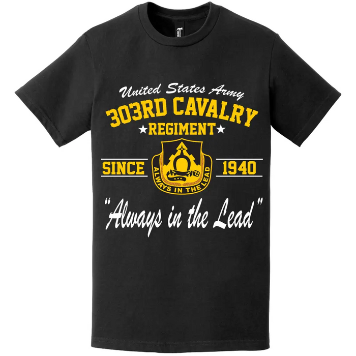 303rd Cavalry Regiment Since 1940 Unit Legacy T-Shirt Tactically Acquired   