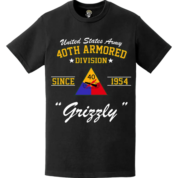 40th Armored Division "Grizzly" Since 1954 Unit Legacy T-Shirt Tactically Acquired   