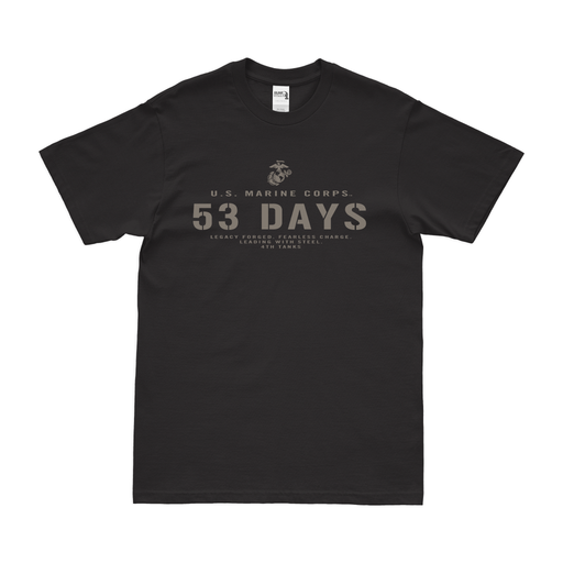 4th Tank Battalion '53 Days' USMC Motto T-Shirt Tactically Acquired Black Small 