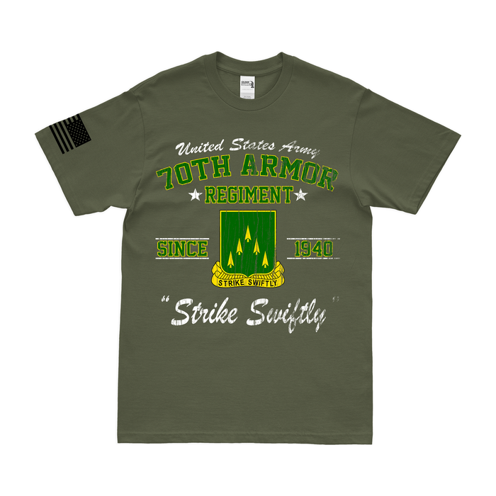 70th Armor Regiment "Strike Swiftly" Since 1940 T-Shirt Tactically Acquired Military Green Distressed Small