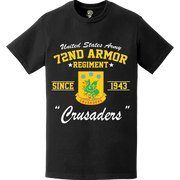72nd Armor Regiment Since 1943 Legacy T-Shirt Tactically Acquired   