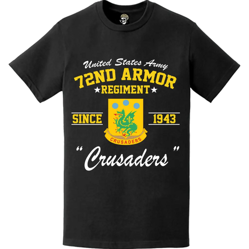72nd Armor Regiment Since 1943 Legacy T-Shirt Tactically Acquired   