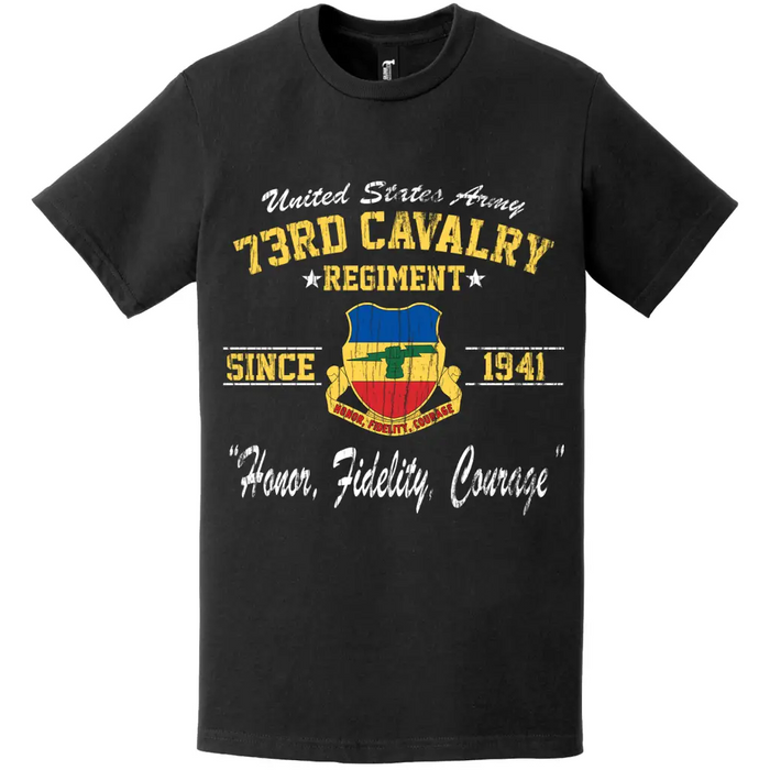 73rd Cavalry Regiment Since 1941 Unit Legacy Distressed T-Shirt Tactically Acquired   