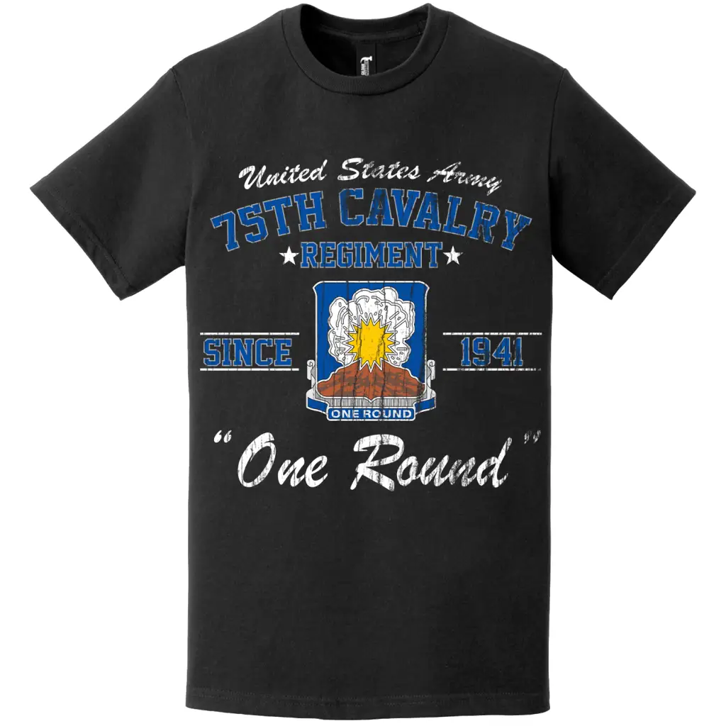 75th Cavalry Regiment Since 1941 Unit Legacy Distressed T-Shirt Tactically Acquired   