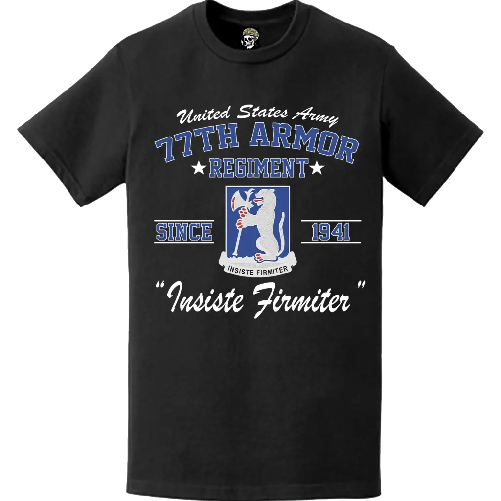 77th Armor Regiment Since 1941 Legacy T-Shirt Tactically Acquired   