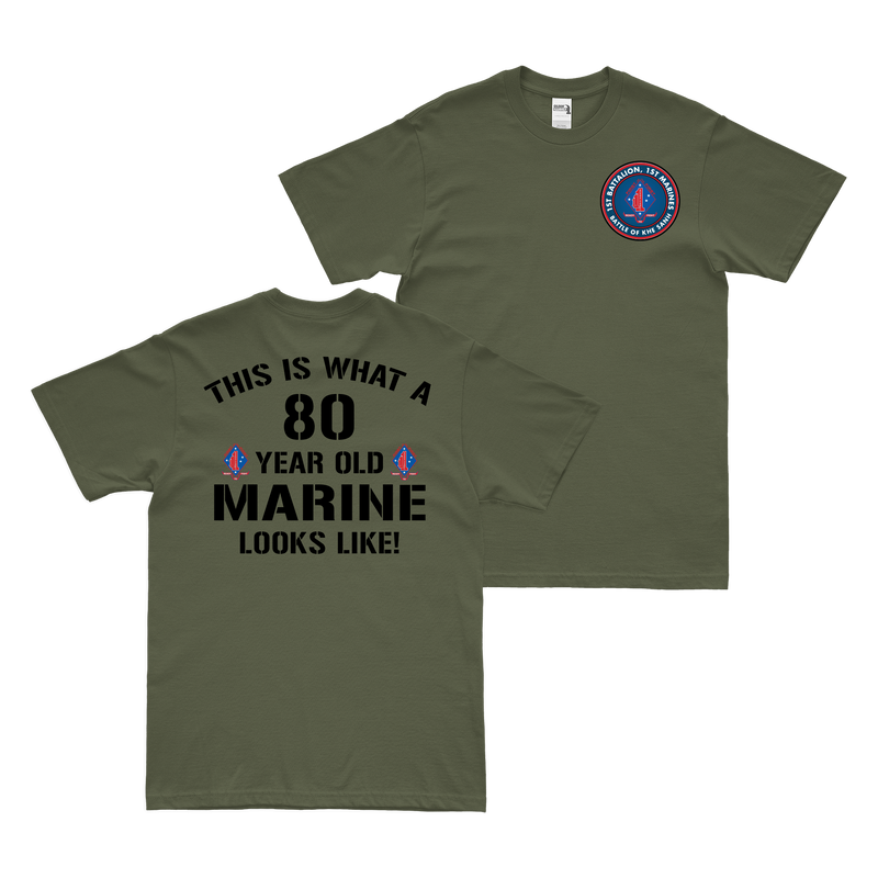 Double-Sided 1/1 Marines Khe Sanh 80 Year Old T-Shirt