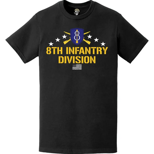 8th Infantry Division Crossed Infantry Rifles T-Shirt Tactically Acquired   