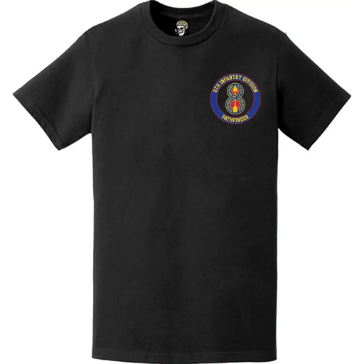 8th Infantry Division "Pathfinder" Circle Crest Left Chest T-Shirt Tactically Acquired   