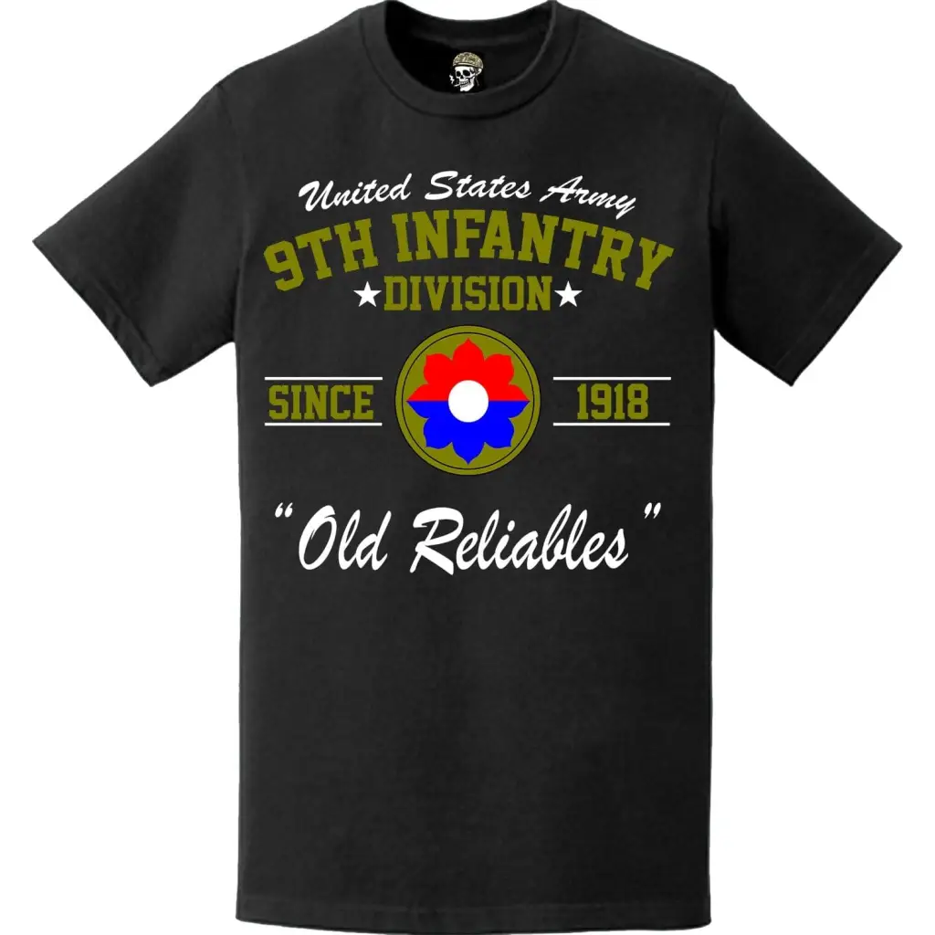9th Infantry Division 'Old Reliables' Since 1918 U.S. Army Unit Legacy T-Shirt Tactically Acquired   
