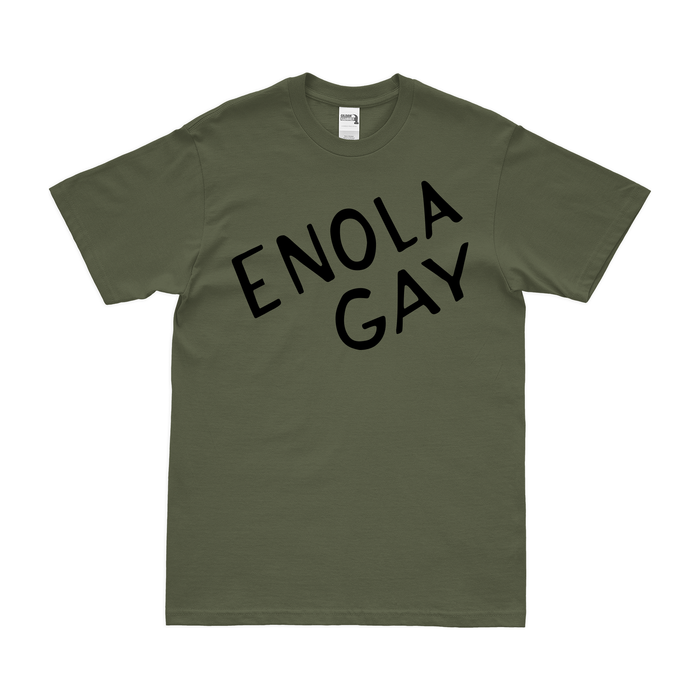 "Enola Gay" B-29 Superfortress Nose Art T-Shirt Tactically Acquired Military Green Clean Small