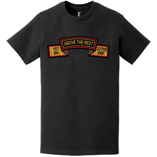 Distressed 1-327 Infantry Regiment 'Above the Rest' Tab Logo T-Shirt Tactically Acquired   