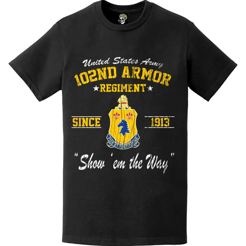 Distressed 102nd Armor Regiment Since 1913 Legacy T-Shirt