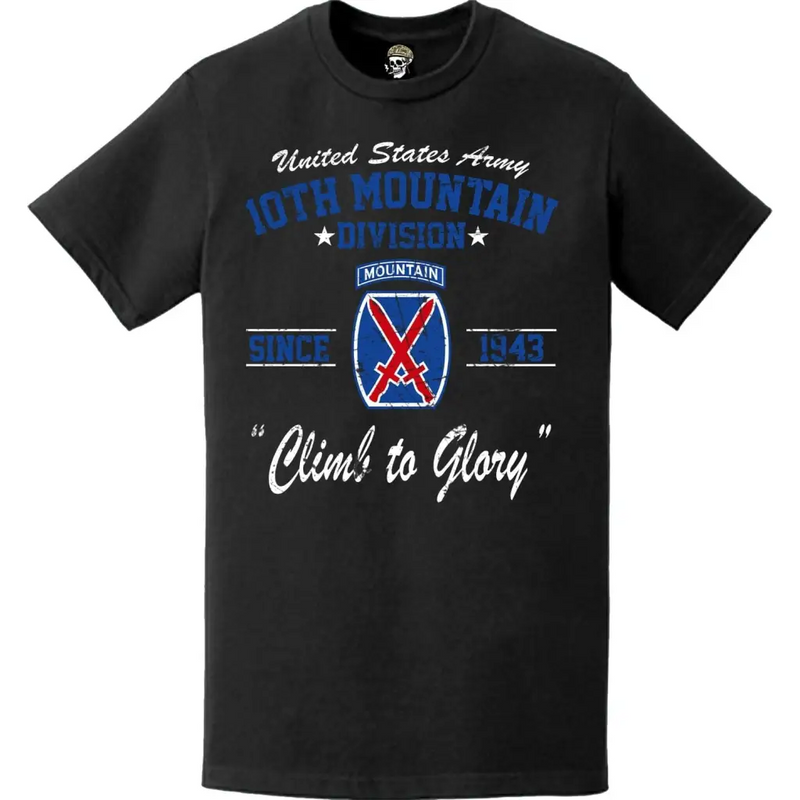 Distressed 10th Mountain Division "Climb to Glory" Since 1943 Historical T-Shirt