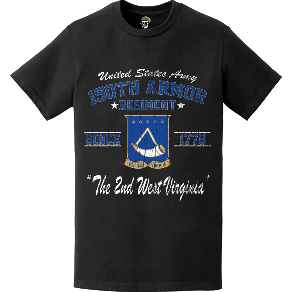 Distressed 150th Armor Regiment Since 1778 Legacy T-Shirt Tactically Acquired   