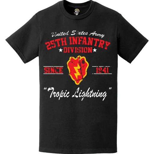 Distressed 25th Infantry Division "Tropic Lighting" Since 1941 U.S. Army Unit Legacy T-Shirt Tactically Acquired   