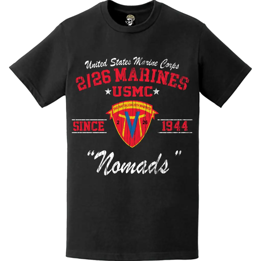 Distressed 2nd Battalion, 26th Marines (2/26) Since 1944 USMC Unit Legacy T-Shirt Tactically Acquired   