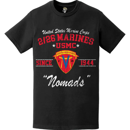 Distressed 2nd Battalion, 26th Marines (2/26) Since 1944 USMC Unit Legacy T-Shirt Tactically Acquired   