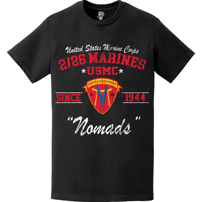 Distressed 2nd Battalion, 26th Marines (2/26) Since 1944 USMC Unit Legacy T-Shirt Tactically Acquired   