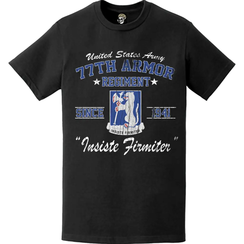 Distressed 77th Armor Regiment Since 1941 Legacy T-Shirt