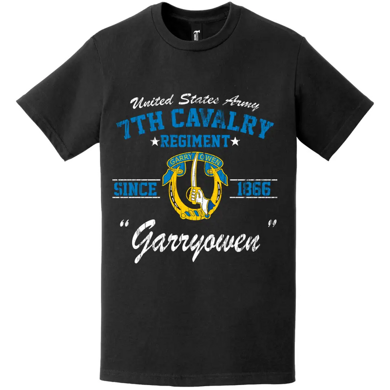 Distressed 7th Cavalry Regiment "Garry Owen" Since 1866 Unit Legacy T-Shirt