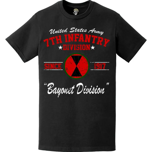 Distressed 7th Infantry Division 'Bayonet Division' Since 1917 Unit Legacy T-Shirt Tactically Acquired   