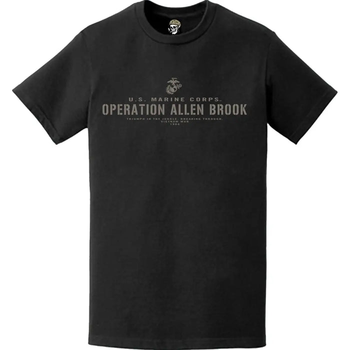 Operation Allen Brook 1968 USMC Vietnam War Legacy T-Shirt Tactically Acquired   