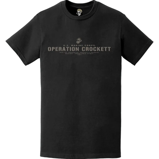 Operation Crockett USMC Vietnam War Legacy T-Shirt Tactically Acquired   