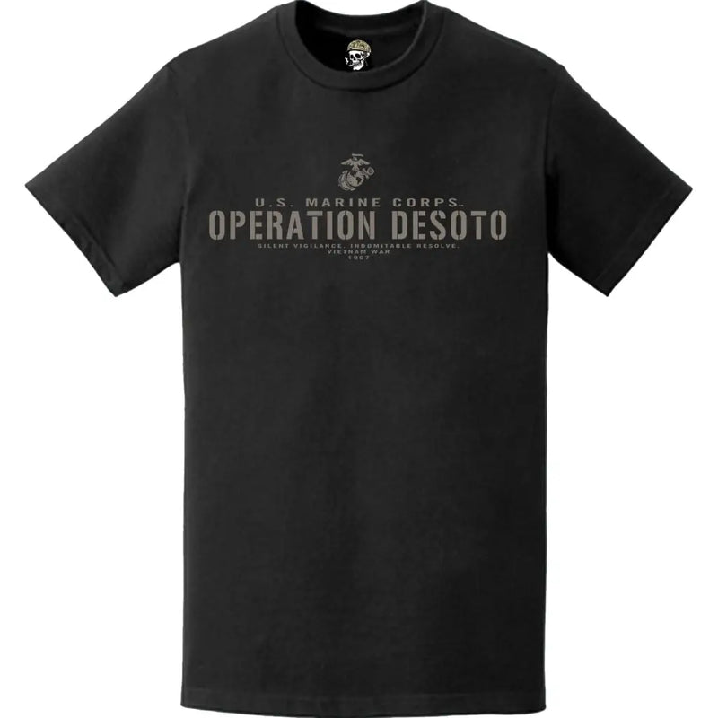Operation Desoto 1967 USMC Vietnam War Legacy T-Shirt