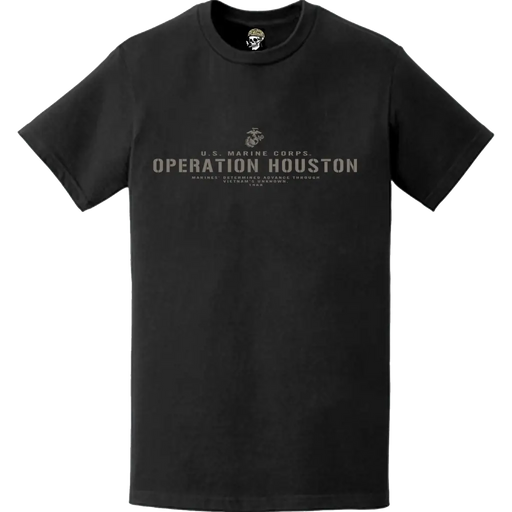 Operation Houston USMC Vietnam War Legacy T-Shirt Tactically Acquired   