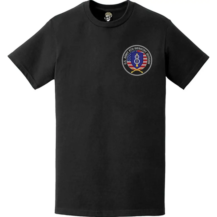 Patriotic 8th Infantry Division American Flag Crest Left Chest T-Shirt Tactically Acquired   
