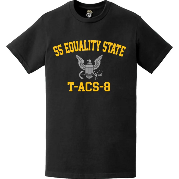 SS Equality State (T-ACS-8) T-Shirt Tactically Acquired   